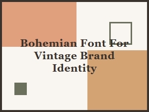 Embrace Vintage Soul with Bohemian Serif Fonts