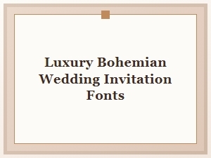 Whimsical Scripts for Elegant Bohemian Invitations