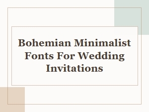 Boho-Minimalist Sans Serif Fonts for Wedding Invites