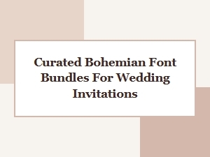 Wedding Invitation Font Bundles for Bohemian Style